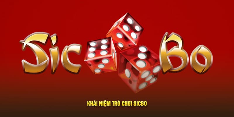 Khái niệm trò chơi Sicbo